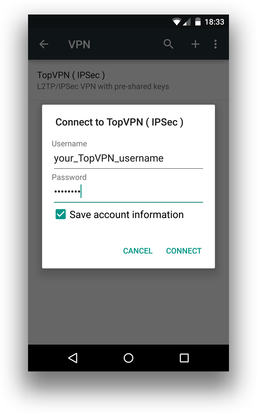 Enter you username and password you have from TopVPN.